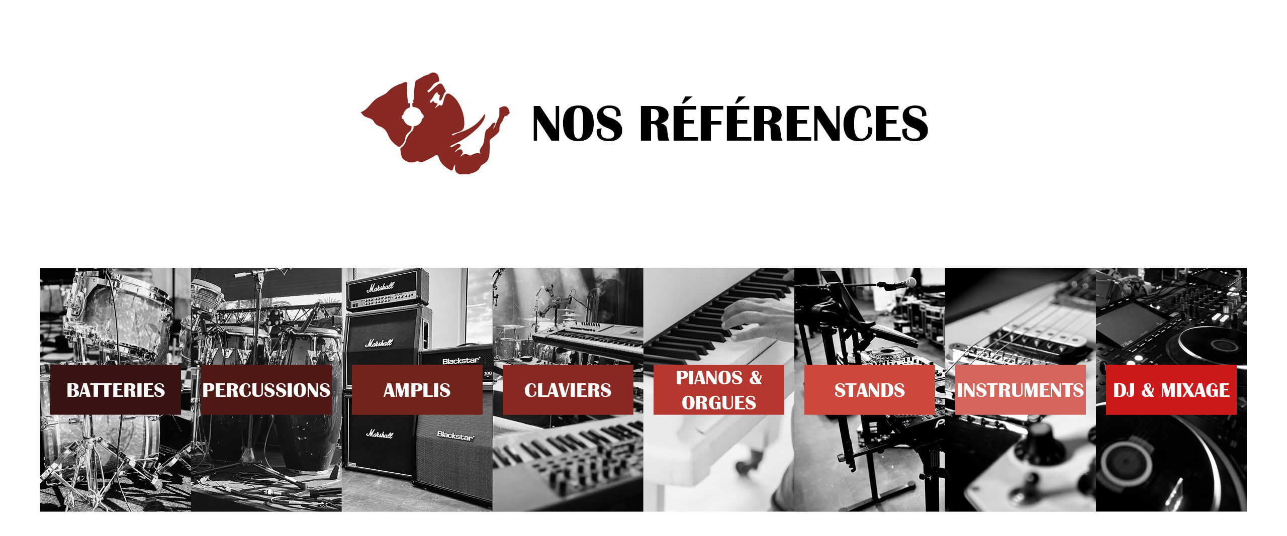 Nos références Backline Batteries - Percussions - Amplis - Claviers - Painos et Orgues - Stands - Instruments - DJ et Mixage